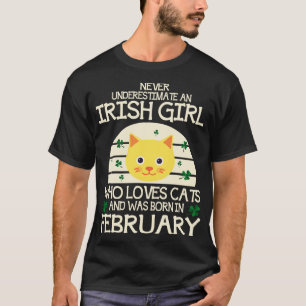 Never Underestimate Irish Girl Loves Cats Born In  T-Shirt
