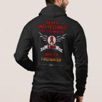 Never Underestimate/Man...Firefighter
