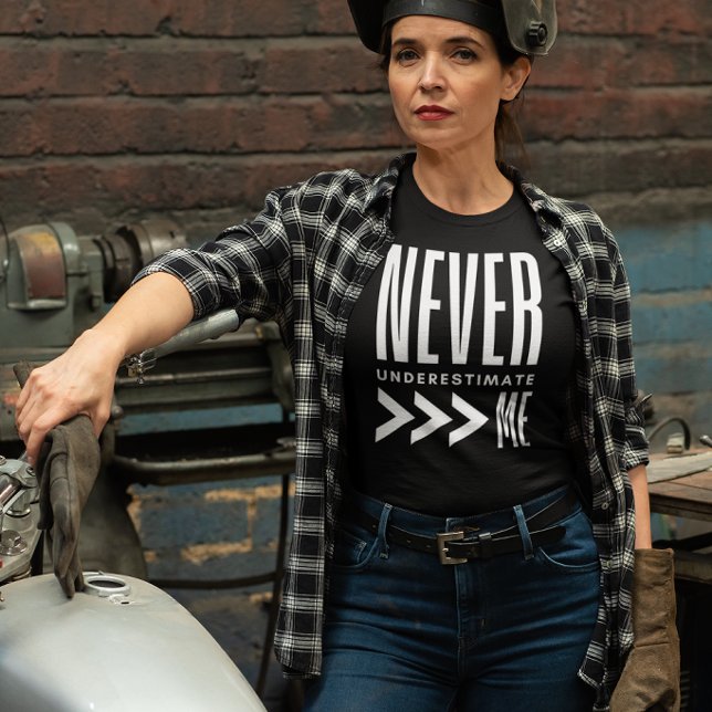 Never Underestimate Me Tee (Creator Uploaded)