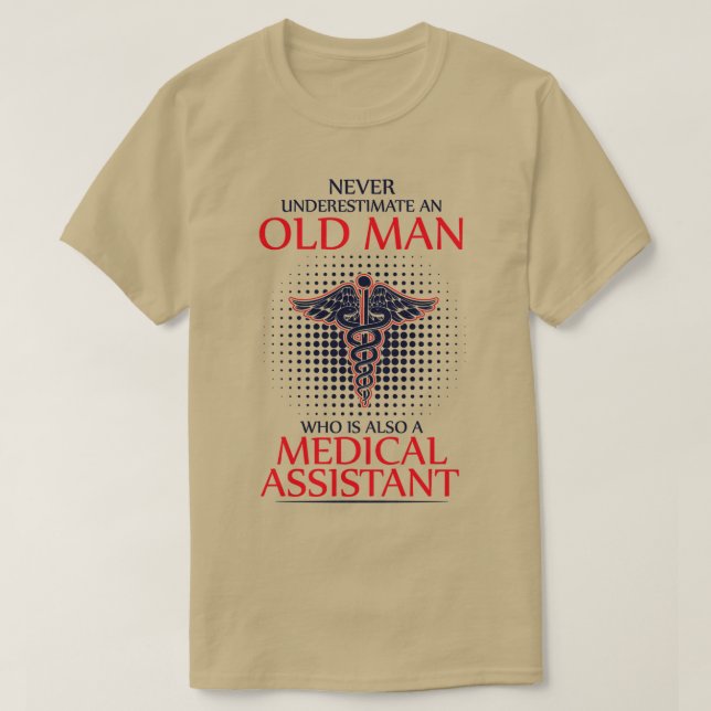 Never Underestimate Medical Assistant T-Shirt (Design Front)