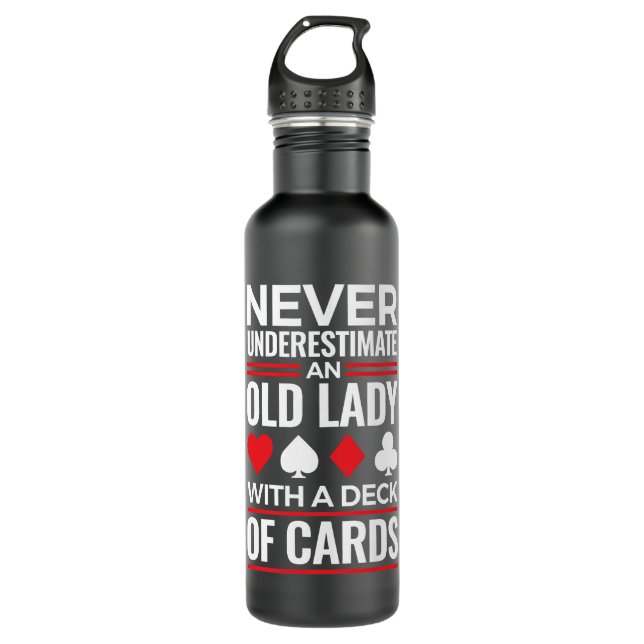 Never Underestimate Old Lady Deck of Card Bridge 710 Ml Water Bottle (Front)