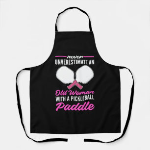 Never Underestimate Old Lady With A Pickleball Apron