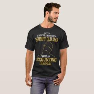 Never Underestimate Old Man Accounting Degree Tee