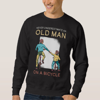 Never Underestimate Old Man Bicycle Mountain Bike  Sweatshirt