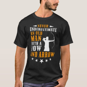 Never Underestimate Old Man Bow And Arrow Archer T-Shirt