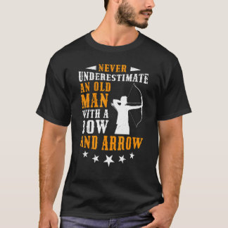 Never Underestimate Old Man Bow And Arrow Archer T-Shirt