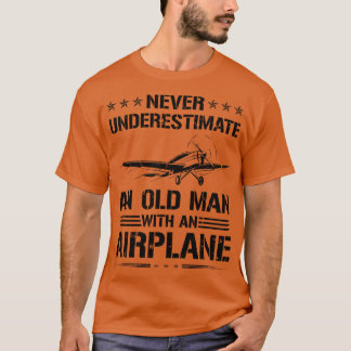 Never Underestimate Old Man Pilot Aeroplane T-Shirt