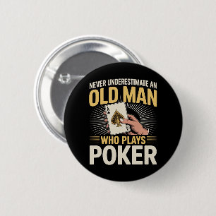 Never Underestimate Old Man Poker Card 6 Cm Round Badge
