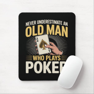Never Underestimate Old Man Poker Card Mouse Pad