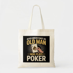 Never Underestimate Old Man Poker Card Tote Bag