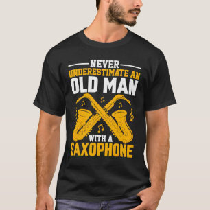 Never Underestimate Old Man Saxophone Player Music T-Shirt