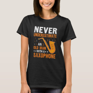 Never Underestimate Old Man Saxophone Player Music T-Shirt