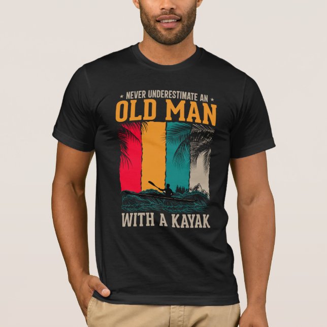 Never Underestimate Old Man With Kayak T-Shirt (Front)