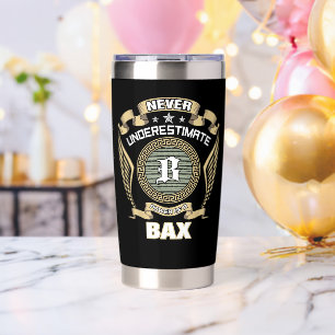 NEVER_UNDERESTIMATE_POWER_OF_A_BAX INSULATED TUMBLER