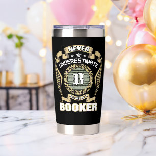 NEVER_UNDERESTIMATE_POWER_OF_A_BOOKER INSULATED TUMBLER