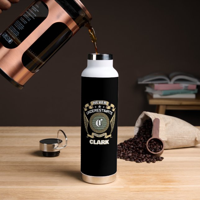 NEVER UNDERESTIMATE POWER OF A CLARK WATER BOTTLE (Coffee (Rotated))