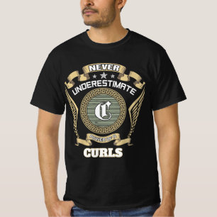 Never underestimate power of a CURLS T-Shirt
