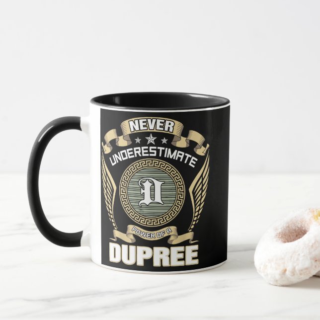 NEVER_UNDERESTIMATE_POWER_OF_A_DUPREE MUG (With Donut)