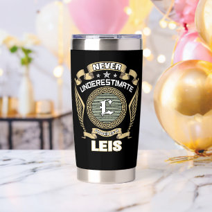 NEVER_UNDERESTIMATE_POWER_OF_A_LEIS INSULATED TUMBLER