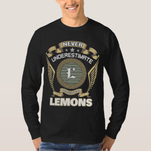 NEVER UNDERESTIMATE POWER OF A LEMONS T-Shirt