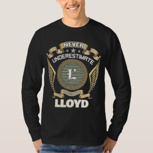 NEVER UNDERESTIMATE POWER OF A LLOYD T-Shirt