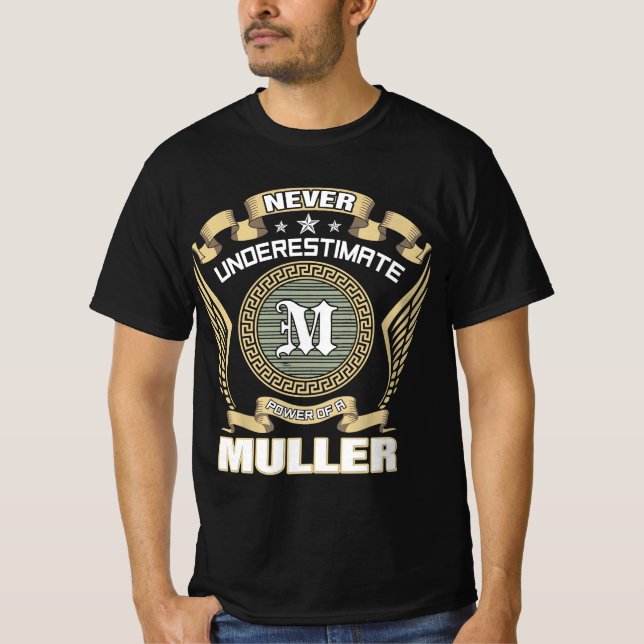 NEVER_UNDERESTIMATE_POWER_OF_A_MULLER T-Shirt (Front)