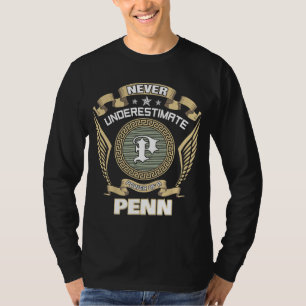 NEVER UNDERESTIMATE POWER OF A PENN T-Shirt