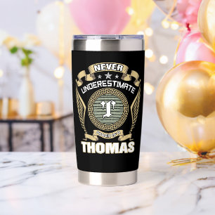 NEVER_UNDERESTIMATE_POWER_OF_A_THOMAS INSULATED TUMBLER