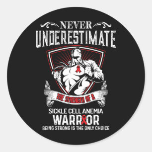 Never Underestimate- Sickle Cell Anaemia Awareness Classic Round Sticker