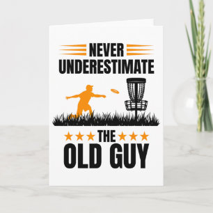 Never Underestimate The Old Guy Disc Golf Card