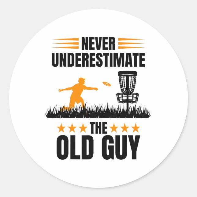 Never Underestimate The Old Guy Disc Golf  Classic Round Sticker (Front)