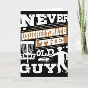 Never Underestimate The Old Guy - Disc Golf Player Card