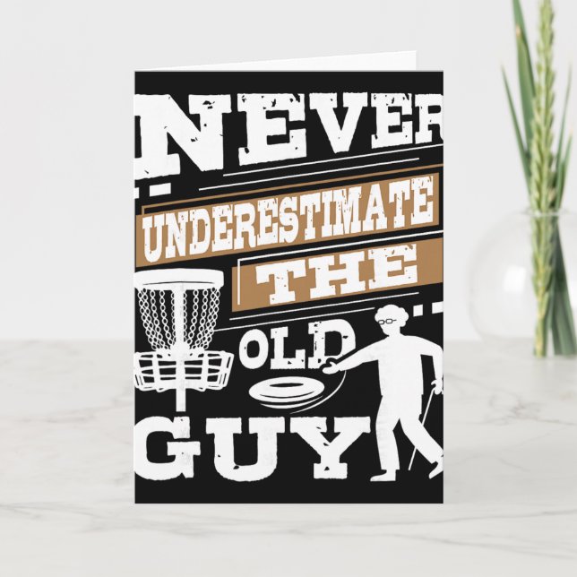 Never Underestimate The Old Guy - Disc Golf Player Card (Front)