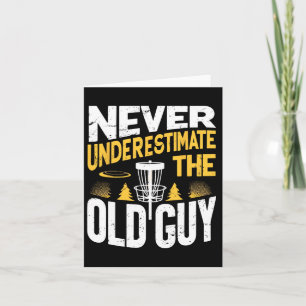 Never Underestimate The Old Guy Funny Disc Golf Fr Card