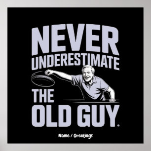 Never Underestimate The Old Guy Funny Disc Golf Poster