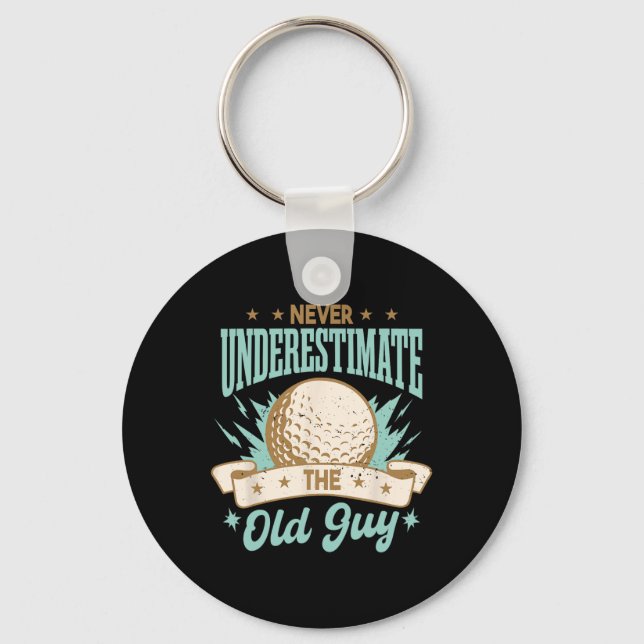 Never Underestimate The Old Guy Golfing Golf Funny Key Ring (Front)
