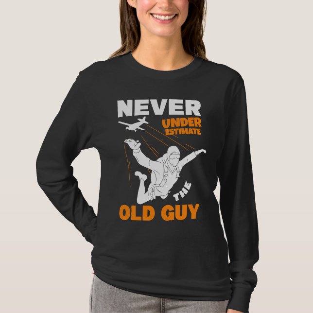 Never Underestimate The Old Parachuter Grandpa Sky T-Shirt (Front)