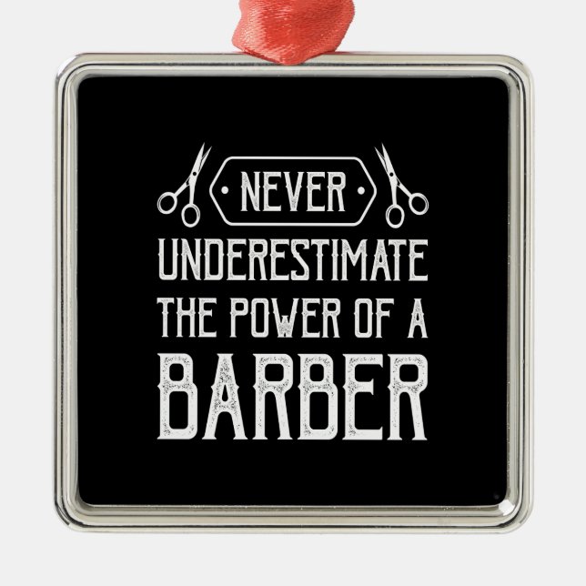 never underestimate the power of a barber metal tree decoration (Front)