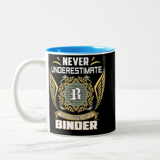 Never Underestimate The Power Of A Binder Two-Tone Coffee Mug (Left)