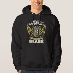 Never Underestimate The Power Of A Blank Hoodie