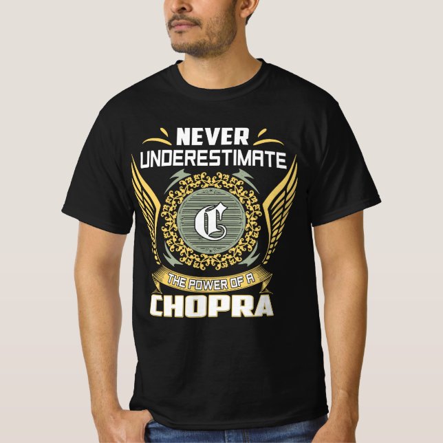 Never Underestimate The Power Of A Chopra T-Shirt (Front)