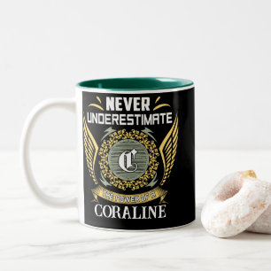 Never Underestimate The Power Of A Coraline Two-Tone Coffee Mug
