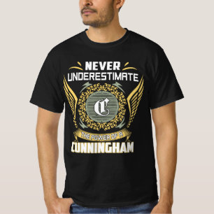 Never Underestimate The Power Of A Cunningham T-Shirt