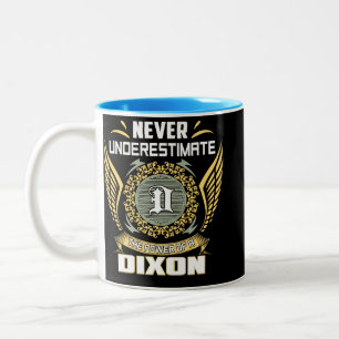 Never Underestimate The Power Of A Dixon Two-Tone Coffee Mug