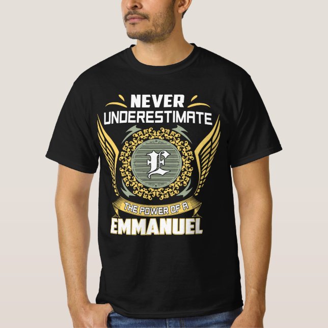 Never Underestimate The Power Of A Emmanuel T-Shirt (Front)
