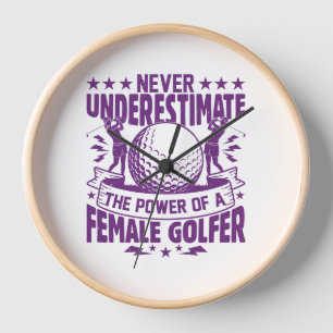 Never underestimate the power of a female golfer t clock