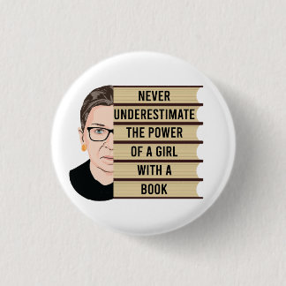 Never Underestimate The Power of a Girl 3 Cm Round Badge