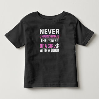 Never Underestimate The Power Of A Girl With A Toddler T-Shirt