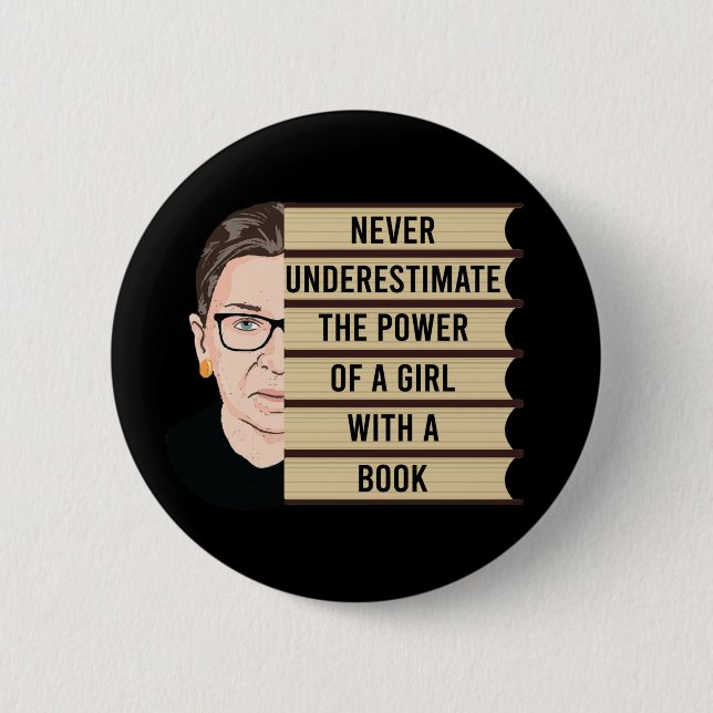 Never underestimate the power of a girl with book 6 cm round badge (Front)