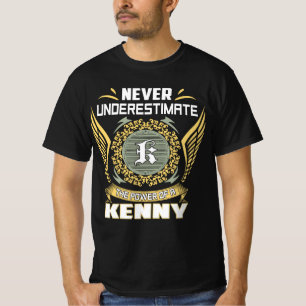 Never Underestimate The Power Of A Kenny T-Shirt